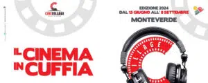 Arena Cinevillage Monteverde: la III edizione dal 15 giugno all'8 settembre 2024