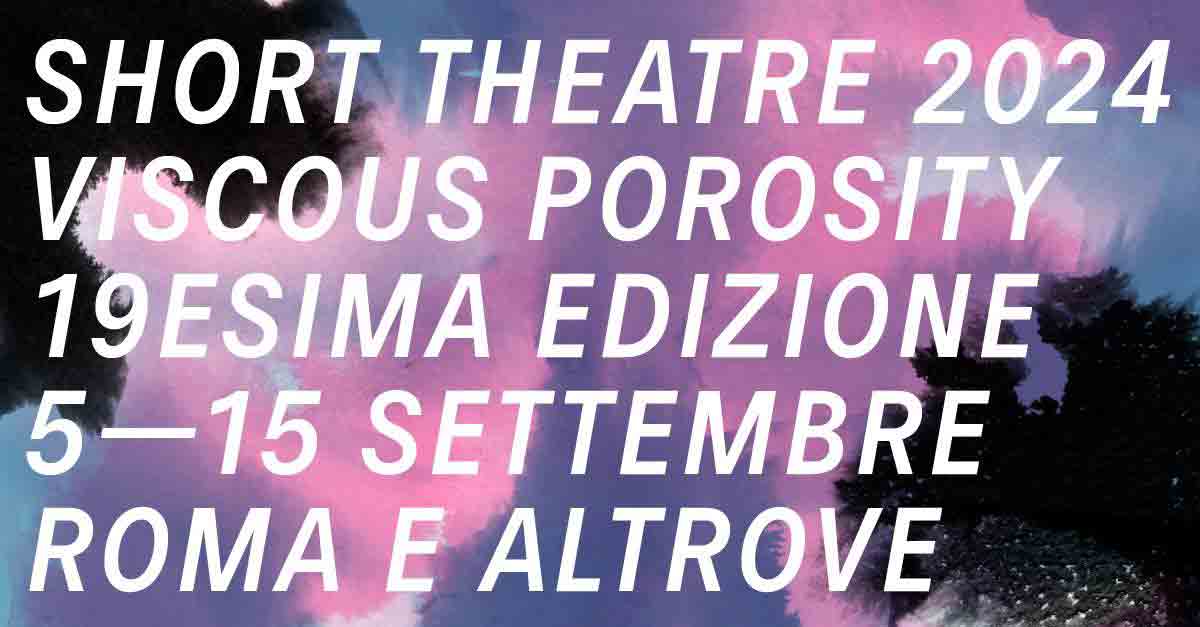 Al via domani Short Theatre 24: da El Conde de Torrefiel a Rimini Protokoll, la XIX edizione del festival di performing arts