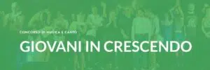 Concorso di Musica e Canto "Giovani in Crescendo 2025" - XII Edizione