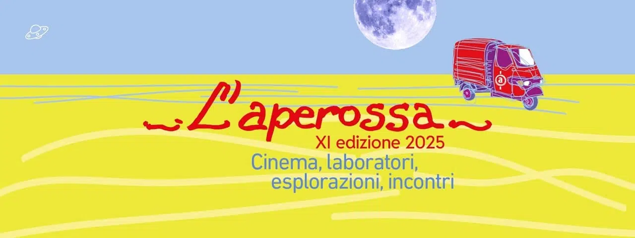 L’Aperossa XI edizione 2025 - Cinema, laboratori, esplorazioni, incontri