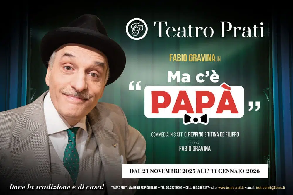 Arriva al Teatro Prati "Ma c'è Papà", grande successo firmato Peppino e Titina De Filippo