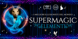 Supermagic Elementi 2026: a Roma in arrivo il più grande spettacolo di magia!