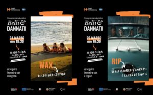 Belli&Dannati: WAX di Lorenzo Corvino e RIP di Alessandro D’Ambrosi e Santa De Santis