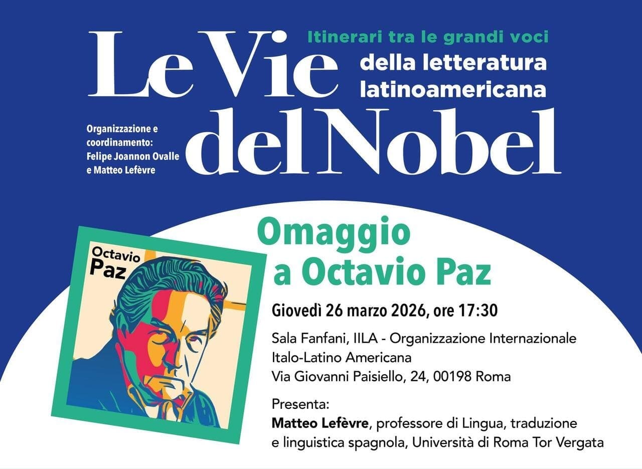Le Vie del Nobel: Omaggio a Octavio Pazper il secondo appuntamento