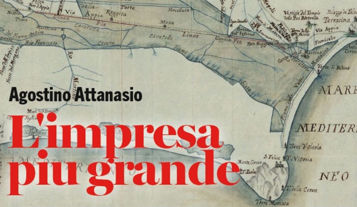 Mappa storica dell’Agro Pontino con titolo “L’impresa più grande” di Agostino Attanasio sulla bonifica delle Paludi Pontine