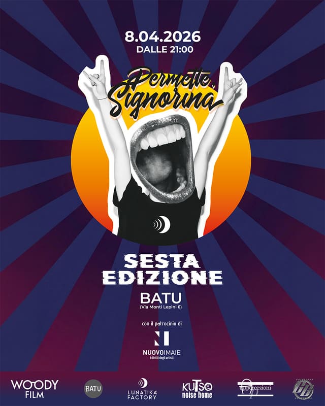 Permette Signorina - Sesta Edizione
60 Locandina Permette Signorina sesta edizione al Batu di Latina l’8 aprile 2026 evento musicale e serata live