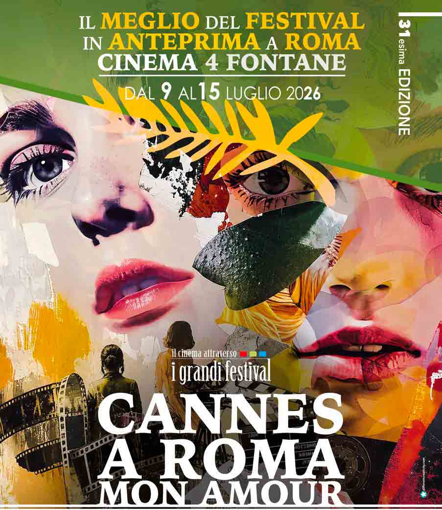 Cannes a Roma Mon Amour 2026: sette giorni di cinema internazionale al 4 Fontane